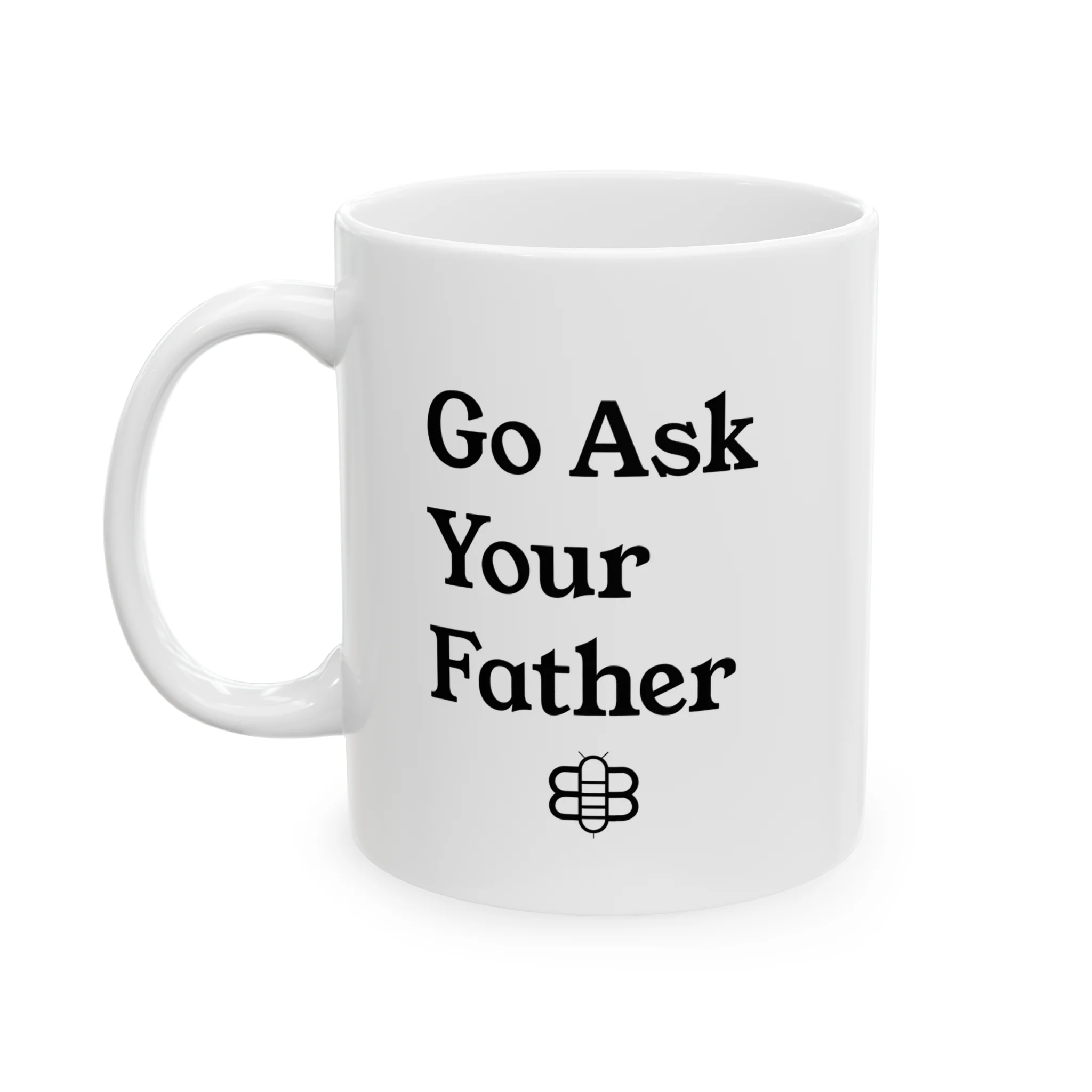 Go Ask Your Father Mug