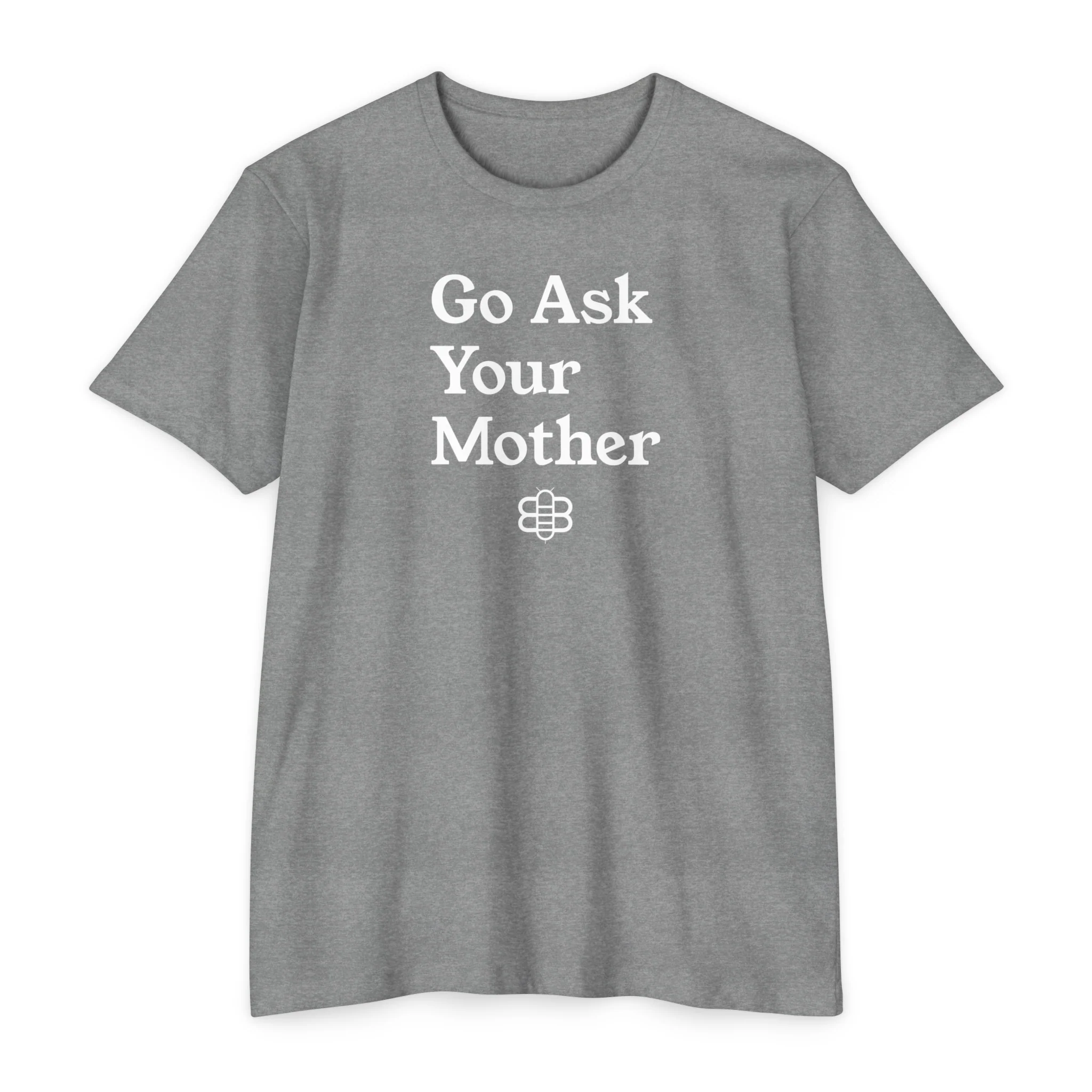 Go Ask Your Mother T-Shirt - Image 3